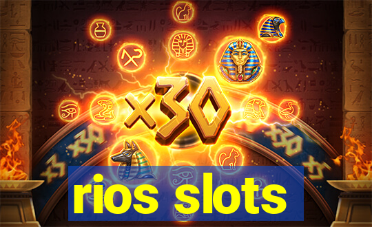 rios slots